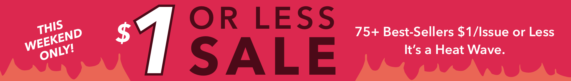The All Issues $1 or Less Sale June 21