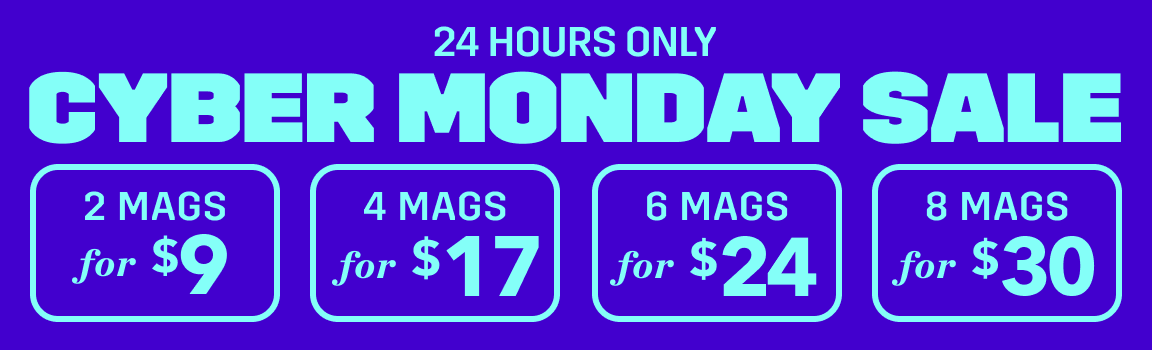 Cyber Monday - Pack Magazine Deals!