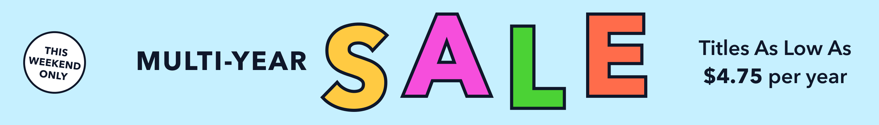 Multi-Year Sale Oct 25